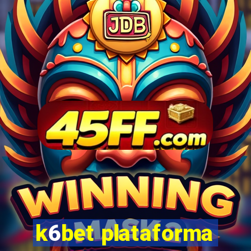 k6bet plataforma